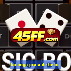 kalunga praia de belas